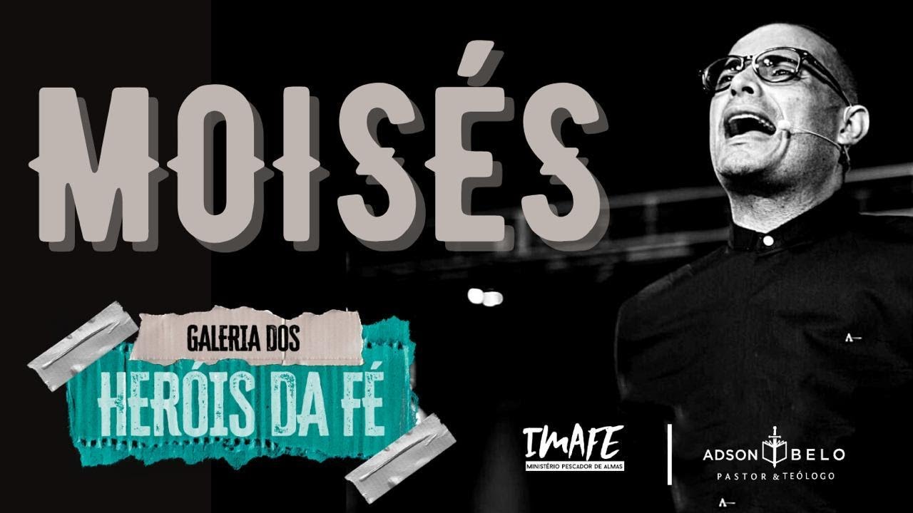 MOISÉS | Culto de Mentoria | Série Heróis da Fé | Pr. Adson Belo | 20.10.2020