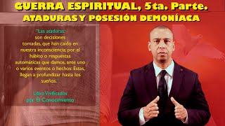 GUERRA ESPIRITUAL, 5ta Parte