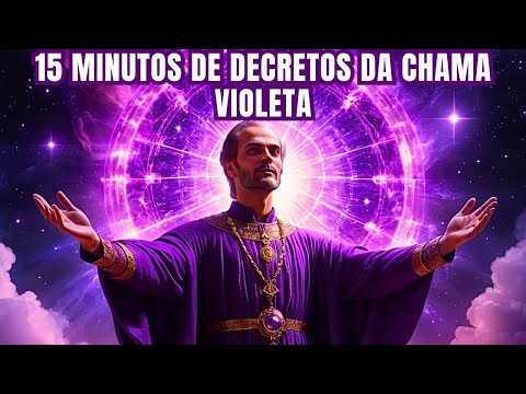 PRÁTICA DIÁRIA COM A CHAMA VIOLETA: 15 MINUTOS DE DECRETOS PODEROSOS PARA TRANSMUTAR TUDO