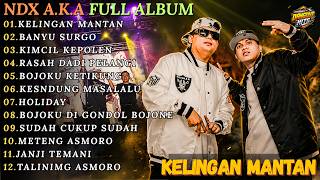 Download lagu NDX A.K.A FAMILIA FULL ALBUM TERBARU HITS || KELINGAN MANTAN - BANYU SURGO - KIMCIL KEPOLEN || mp3 Download lagu NDX A.K.A FAMILIA FULL ALBUM TERBARU HITS || KELINGAN MANTAN - BANYU SURGO - KIMCIL KEPOLEN || mp3