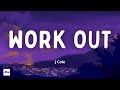 Work Out 1 Hour J Cole