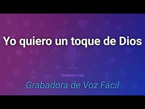 alabanza Yo quiero un toque de Dios