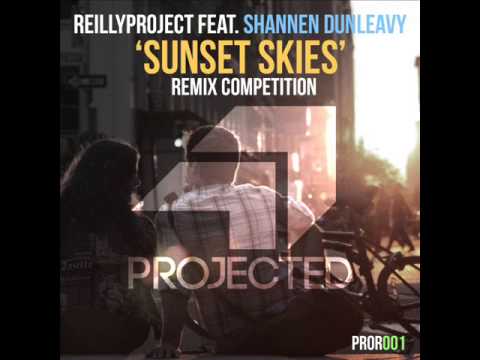 ReillyProject Feat  Shannen Dunleavy - Sunset Skies (X Drop Remix)