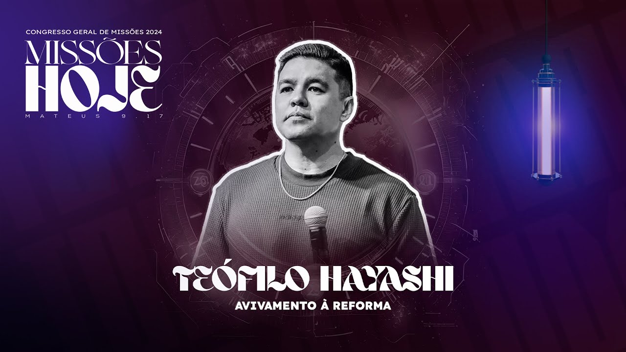 Pr. Teo Hayashi - Avivamento à Reforma // CGM 2024 #Teohayashi #reformaprotestante #missaoglobal