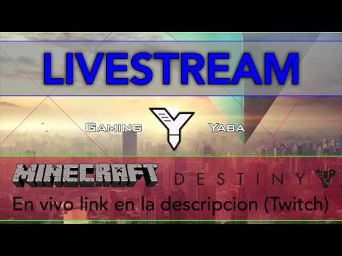 YabaBogner - Minecraft and Destiny live on Twitch (Link in Description)