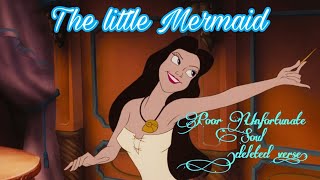 The little Mermaid: Poor unfortunate soul reprise (deleted verse)
