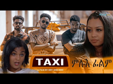 Taxi Eritrean movie - Bella Media - ታክሲ ምሉእ ናይ ትግርኛ ፊልም ብጠለብ ተዓዘብቲ