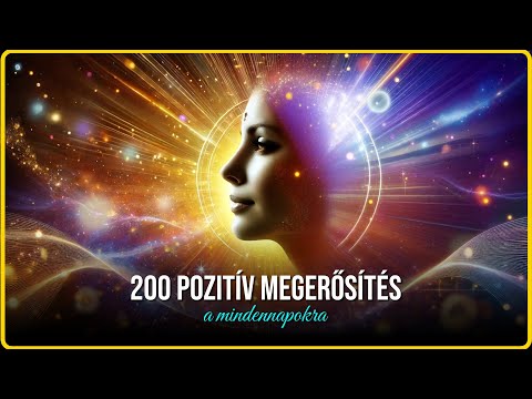 200 Pozitív Megerősítés a Mindennapokra