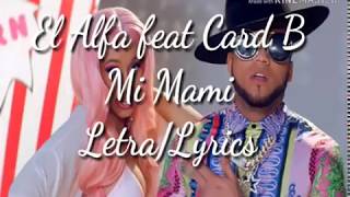 El Alfa  El Jefe feat Card B - Mi Mami (Letra/Lyrics)