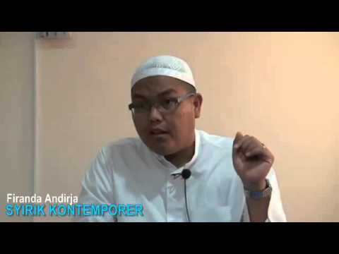 Syirik Kontemporer ☺ Ustadz Firanda Andirja, MA