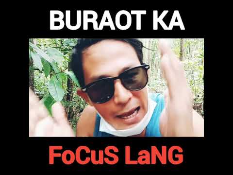 BURAOT KA || MR. FOCUS