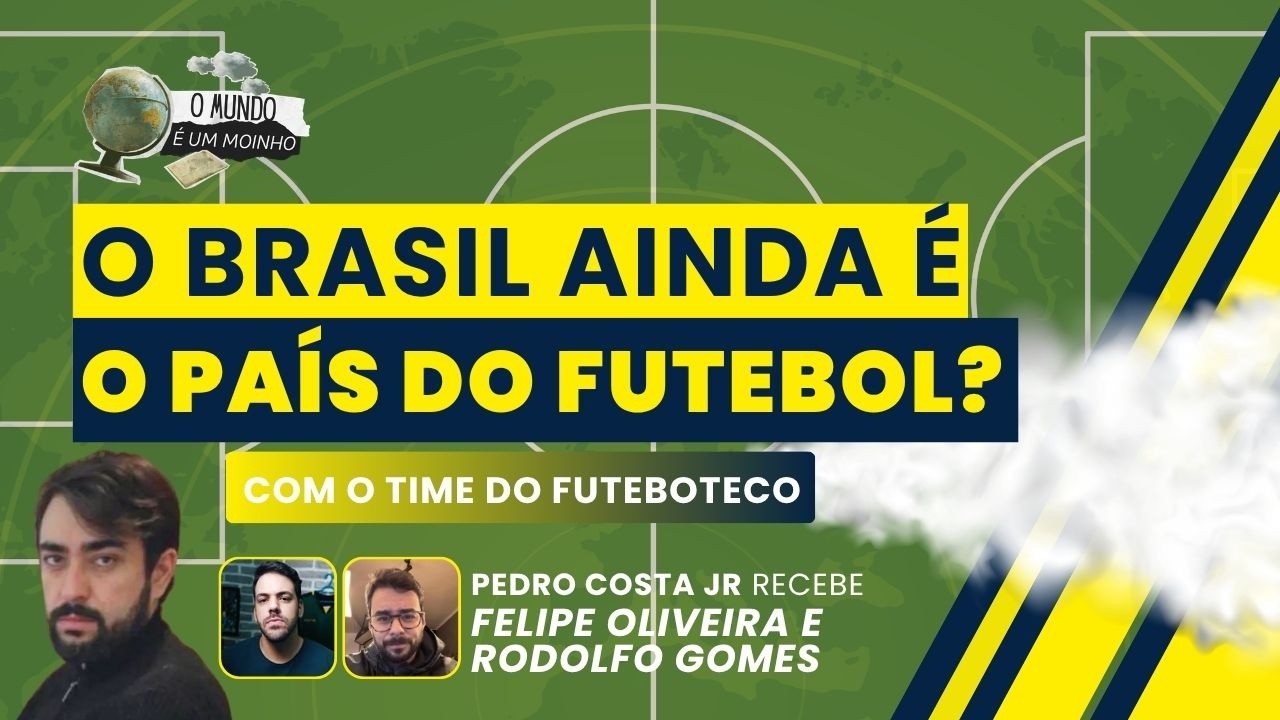 O Brasil ainda é o país do futebol? Futeboteco no Moinho -  (09/07)