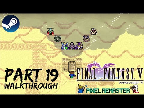 [Walkthrough Part 19] Final Fantasy 5: The Ultimate 2D Pixel Remaster (Steam) No Commentary