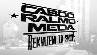 Caboo, Ralmo & Meda - Rekvijem za snove (Prod. Miki Sanchez)