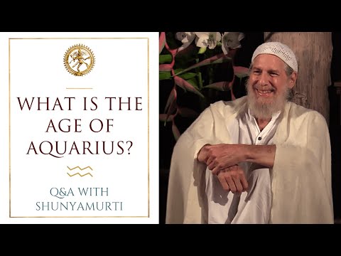 What is the Age of Aquarius ~ Questions and Answers with Shunyamurti