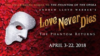 Andrew Lloyd Webber&#39;s LOVE NEVER DIES