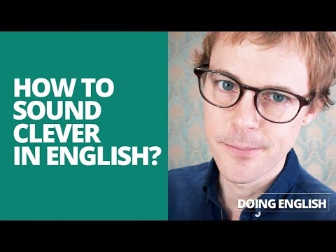 How to Sound Clever in English?