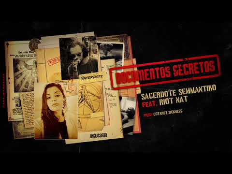 Sacerdote Semmantiko - Documentos Secretos Feat. Riot Nat  (Prod. Cotardz Sickness)