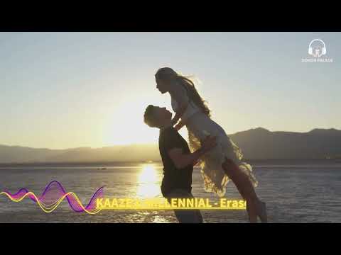 KAAZE & MILLENNIAL - Erase You