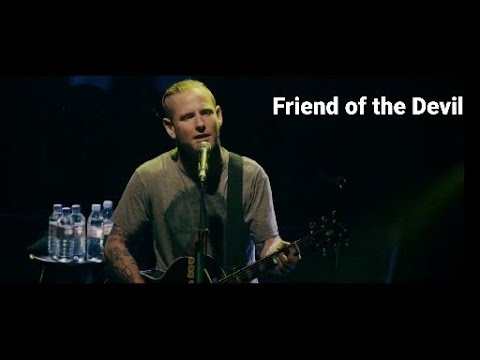Corey Taylor - Friend of the Devil