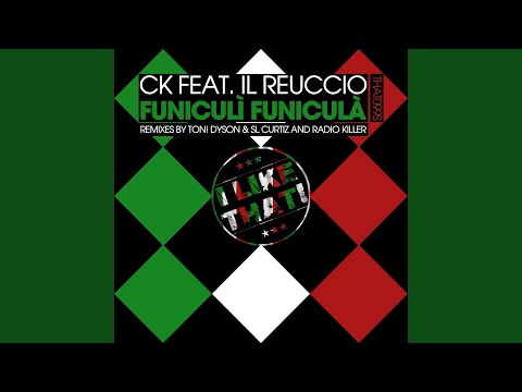Funiculì Funiculà (feat. Il Reuccio) (Ton! Dyson & SL Curtiz Remix)