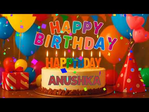 Anushka Happy Birthday | Happy Birthday Song for Anushka