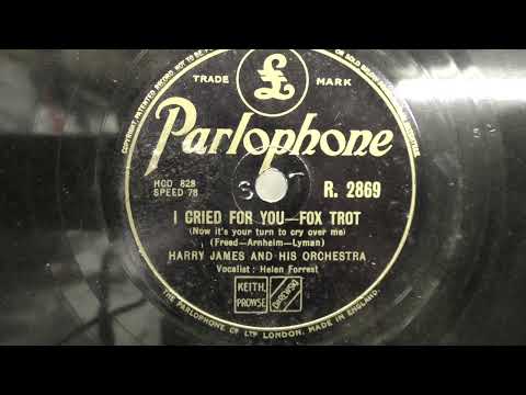Orch. Harry James vocal by Helen Forrest: I cried for you. (1942).