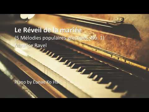 Le Réveil de la mariée (5 Mélodies populaires grecques, No. 1) – M. Ravel (Piano Accompaniment)