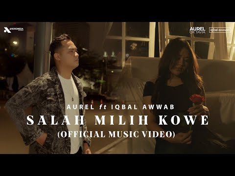 AUREL OKTAVIA feat. IQBAL AWWAB - SALAH MILIH KOWE (OFFICIAL MUSIC VIDEO)