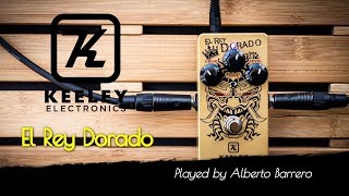 Video thumbnail for Keeley Electronics EL REY DORADO - Demo by Alberto Barrero by Alberto Barrero