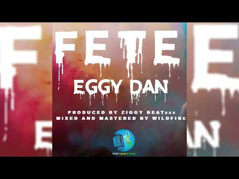 Eggy - Dan FETE (Soca 2022)