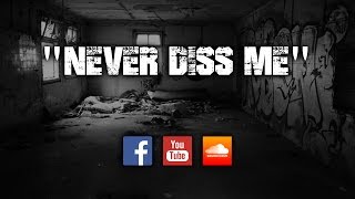 NEVER DISS ME - Freestyle Hip Hop Instrumental Beat