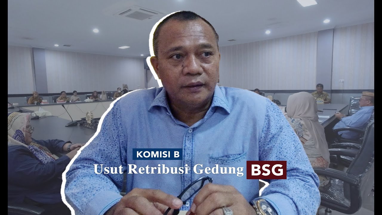 Komisi B Usut Retribusi Gedung BSG