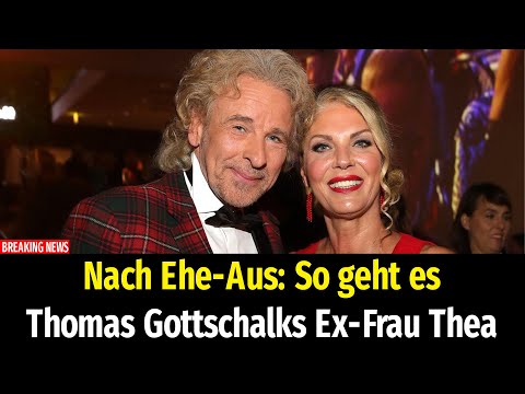 Nach Ehe-Aus: So geht es Thomas Gottschalks Ex-Frau Thea