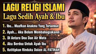 Download lagu Lagu Sedih Tentang Ibu & Ayah | Bikin Nangis & Rindu Ayah Ibu | Lagu Religi Islam Terbaru 2026 mp3 Download lagu Lagu Sedih Tentang Ibu & Ayah | Bikin Nangis & Rindu Ayah Ibu | Lagu Religi Islam Terbaru 2026 mp3