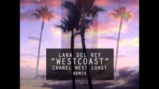 West Coast (Remix) - Lana Del Rey ft. Chanel West Coast (Audio)