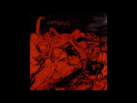 Catharsis - Passion LP FULL ALBUM (1999 - Crust / Hardcore / Anarcho Punk)