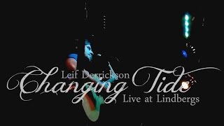 Changing Tide - Live at Lindberg&#39;s Tavern