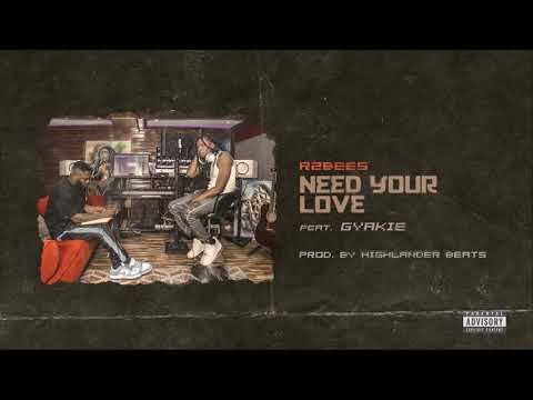 R2Bees - Need Your Love (feat. Gyakie) [Audio slide]