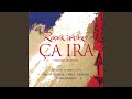 Ca Ira: Opera in Three Acts: "The National Assembly is Confused..." (English Version)