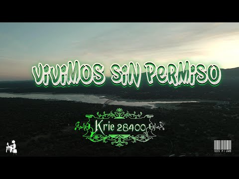KRIE 28400 - VIVIMOS SIN PERMISO (VIDEOCLIP)