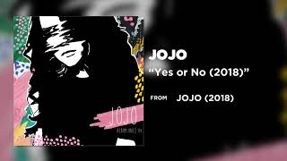 JoJo - Yes or No (2018) [Official Audio]