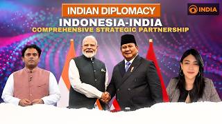 Indian Diplomacy: Indonesia-India Comprehensive Strategic Partnership