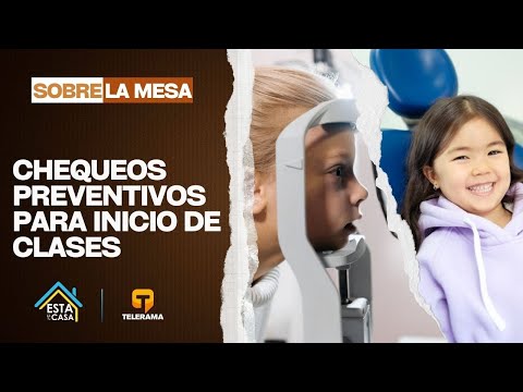 Chequeos preventivos para inicio de clases