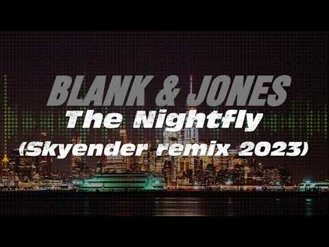 BLANK & JONES - The Nightfly (Skyender remix 2023) @blankandjonesvideos @TranceMusicCity