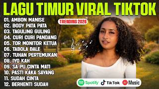 Download lagu LAGU TIMUR TERBARU 2026 VIRAL TIKTOK (LIRIK) AMBON MANISE - BODY PATA PATA - TAGULING GULING mp3