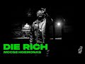Moose x HGEMONA$ - Die Rich (Official Music Video)
