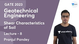 Geotechnical Engineering | Lec- 8 | Shear Characteristics of Soil | GATE 2023 | Pranjul Pandey