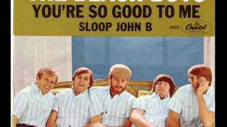The Beach Boys - 07 - Sloop John B (2016 Stereo Remix & Remaster By TheOneBeachBoyManiac)