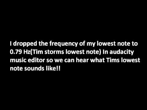 My Super Low bass note at 7 hz  vs Tim Storms 0.79